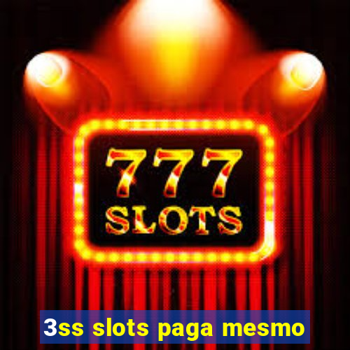 3ss slots paga mesmo